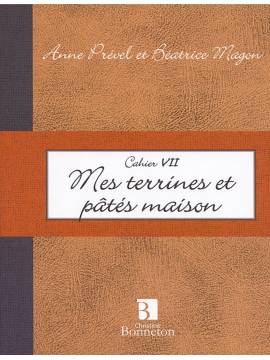 CAHIER VII MES TERRINES ET PATES MAISON