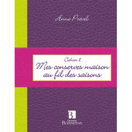 CAH. I MES CONSERVES MAISON AU FIL DES SAISONS