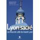 LYON SACRE 100 LIEUX A DECOUVRIR