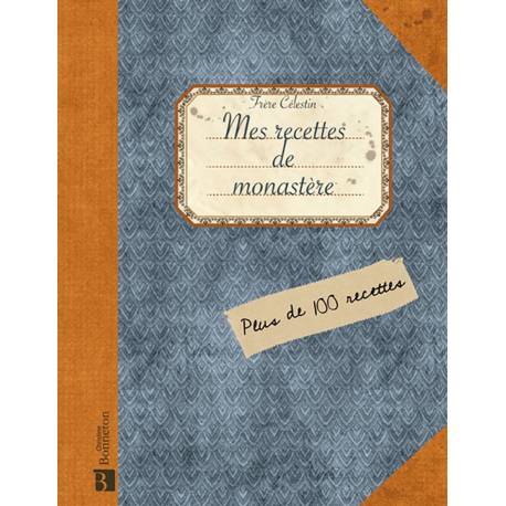 MES RECETTES DE MONASTERES