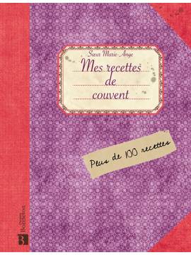 MES RECETTES DE COUVENTS