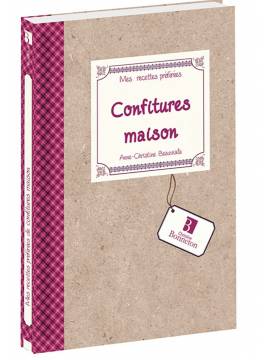 RECETTES PREFEREES : CONFITURES MAISON