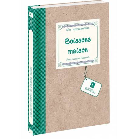 BOISSONS MAISON RECETTES PREFEREES