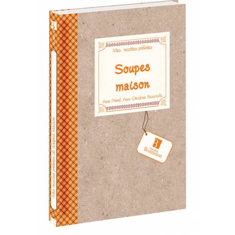 RECETTES PREFEREES : SOUPES MAISON