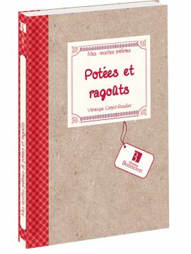 RECETTES PREFEREES : POTEES ET RAGOUTS