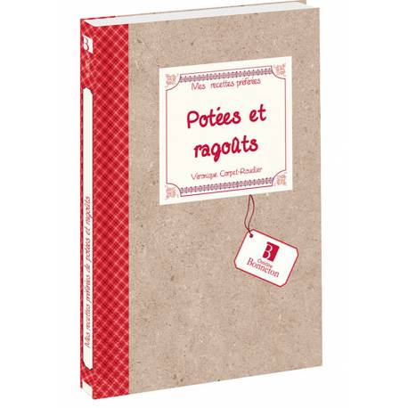 RECETTES PREFEREES : POTEES ET RAGOUTS