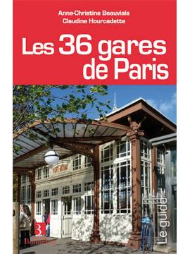 LES 36 GARES DE PARIS