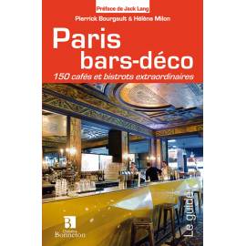 PARIS BARS-DECO  150 CAFES ET BISTROTS EXTRAORDINAIRES