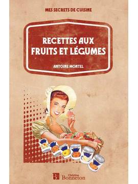 RECETTES AUX FRUITS ET LEGUMES