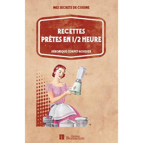 RECETTES PRETES EN 1/2 HEURE