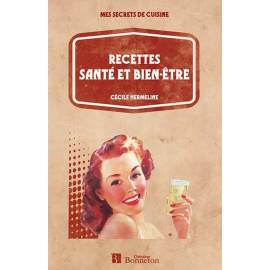 RECETTES SANTE ET BIEN-ETRE