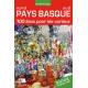 PAYS BASQUE 100 LIEUX POUR LES CURIEUX