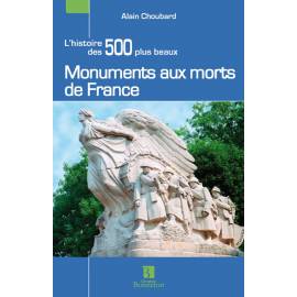 L'HISTOIRE DES 500 PLUS BEAUX MONUMENTS AUX MORTS DE FRANCE