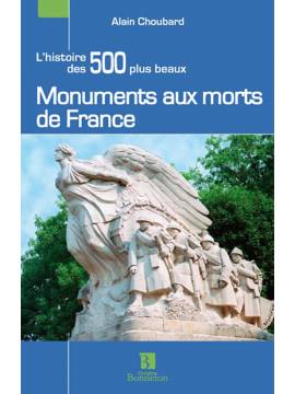 L'HISTOIRE DES 500 PLUS BEAUX MONUMENTS AUX MORTS DE FRANCE