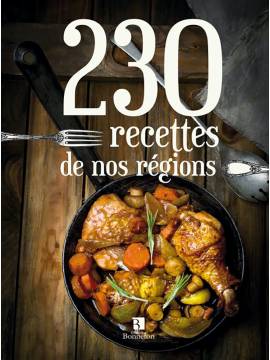 230 RECETTES DE NOS REGIONS