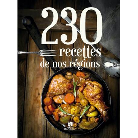 230 RECETTES DE NOS REGIONS