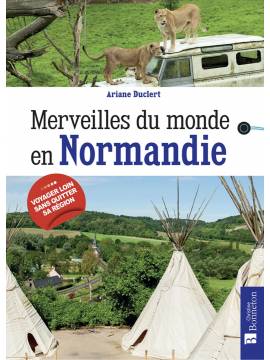 MERVEILLES DU MONDE EN NORMANDIE