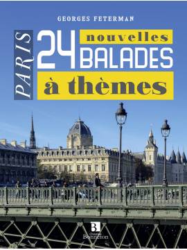 PARIS 24 NOUVELLES BALADES A THEMES TOME 2