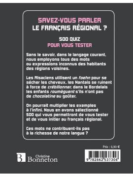 SAVEZ-VOUS PARLER LE FRANCAIS REGIONAL? 500 QUIZ POUR VOUS TESTER