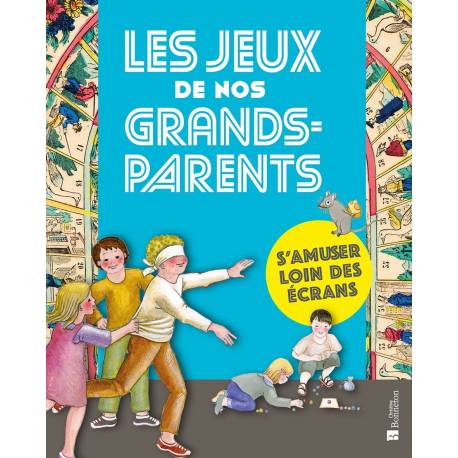 LES JEUX DE NOS GRANDS-PARENTS S'AMUSER LOIN DES