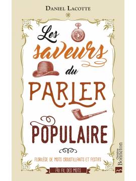 LES SAVEURS DU PARLER POPULAIRE