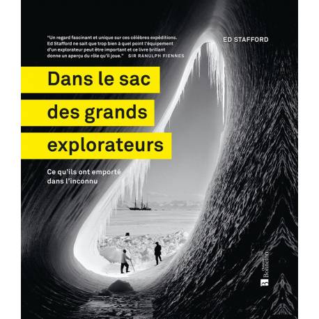 DANS LE SAC DES GRANDS EXPLORATEURS CE QU'ILS ONT EMPORTE DANS L'INCONN