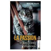 LA PASSION SELON CINQ MATOUS