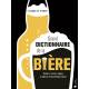 GRAND DICTIONNAIRE DE LA BIERE