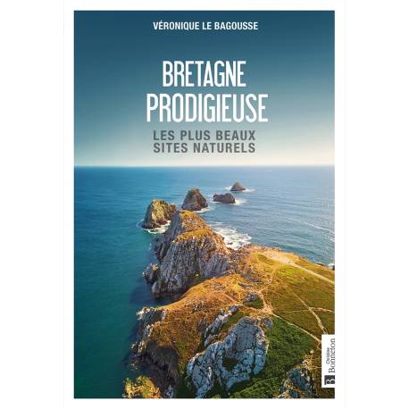 BRETAGNE PRODIGIEUSE LES PLUS BEAUX SITES NATURELS