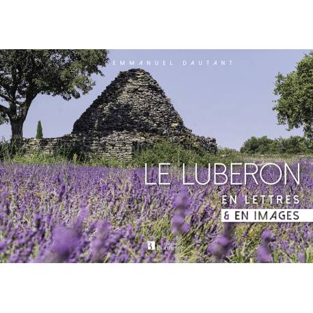 LE LUBERON - EN LETTRE & EN IMAGES