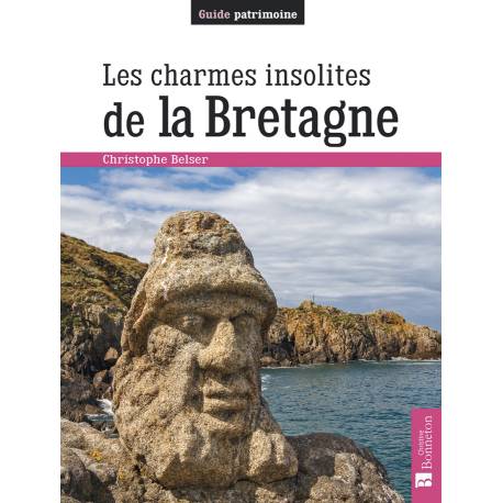 LES CHARMES INSOLITES DE LA BRETAGNE