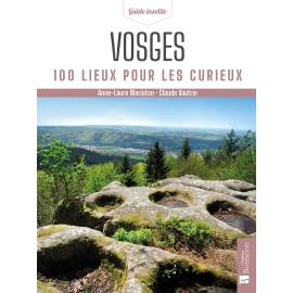 VOSGES 100 LIEUX POUR LES CURIEUX