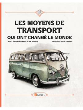 LES MOYENS DE TRANSPORT QUI ONT CHANGE LE MONDE