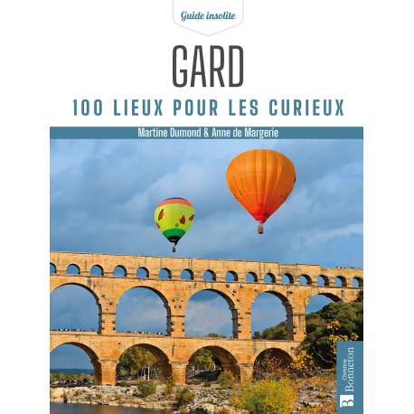 GARD 100 LIEUX POUR LES CURIEUX