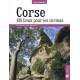 CORSE 100 LIEUX POUR LES CURIEUX